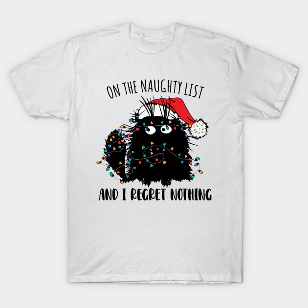 On The Naughty List And I Regret Nothing funny T-Shirt by frondorfelda